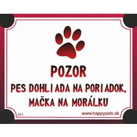 Tabuľka - pozor pes dohliada na poriadok, mačka na morálku